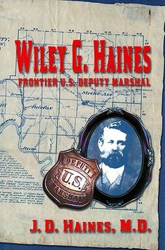portada Wiley G. Haines: Frontier U.S. Deputy Marshal (en Inglés)