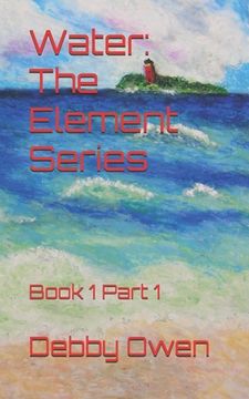 portada Water: The Element Series: Book 1 Part 1 (in English)