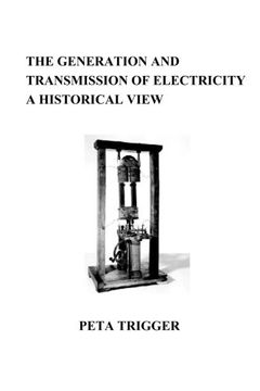 portada The Generation and Transmission of Electricity: A Historical View