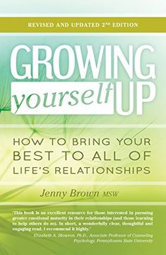 portada Growing Yourself Up: How to bring your best to all of life’s relationships