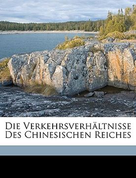 portada Die Verkehrsverhaltnisse Des Chinesischen Reiches (en Alemán)