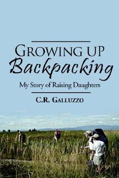 portada growing up backpacking: my story of raising daughters (en Inglés)