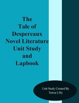 portada The Tale of Despereaux Novel Literature Unit Study and Lapbook (en Inglés)