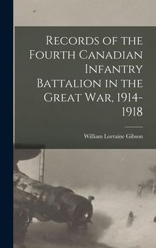 portada Records of the Fourth Canadian Infantry Battalion in the Great war, 1914-1918 (en Inglés)