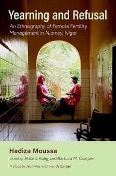 portada Yearning and Refusal: An Ethnography of Female Fertility Management in Niamey, Niger (in English)