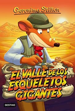El Valle de los Esqueletos Gigantes: Geronimo Stilton 44