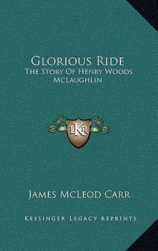 portada glorious ride: the story of henry woods mclaughlin (in English)