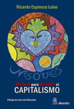 portada Nosotros. Manual Para Disolver el Capitalismo (in Spanish)