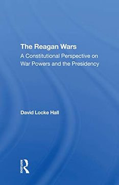 portada The Reagan Wars: A Constitutional Perspective on war Powers and the Presidency (in English)