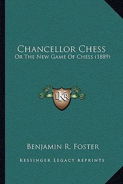 portada chancellor chess: or the new game of chess (1889)