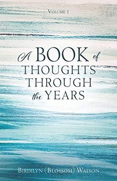 portada A Book of Thoughts Through the Years: Volume 1 (en Inglés)