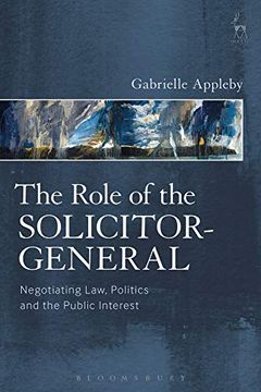 portada Role of the Solicitor-General: Negotiating Law, Politics and the Public Interest 