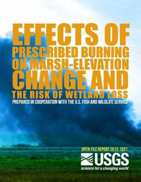 portada Effect of Prescribed Burning on Marsh-Elevation Change and the Risk of Wetland Loss (en Inglés)