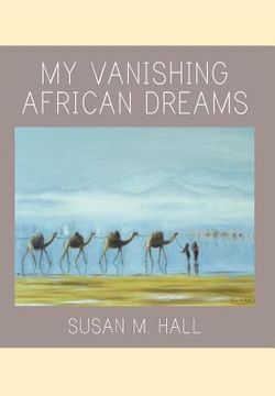 portada My Vanishing African Dreams (en Inglés)