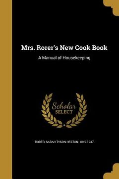 portada Mrs. Rorer's New Cook Book: A Manual of Housekeeping