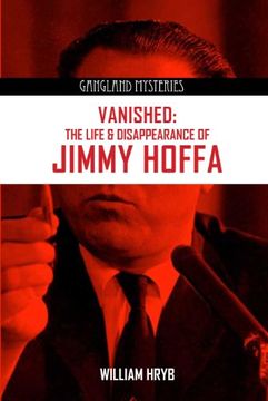 portada Vanished: The Life & Disappearance of Jimmy Hoffa (Gangland Mysteries)