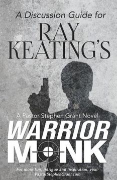 portada A Discussion Guide for Ray Keating's Warrior Monk (en Inglés)