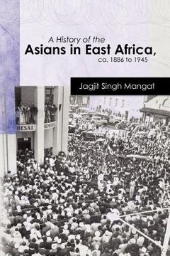 portada a history of the asians in east africa, ca. 1886 to 1945 (en Inglés)