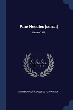 portada Pine Needles [serial]; Volume 1940 (in English)