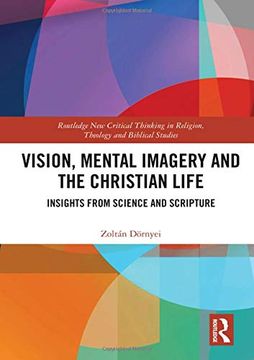 portada Vision, Mental Imagery and the Christian Life: Insights from Science and Scripture (in English)