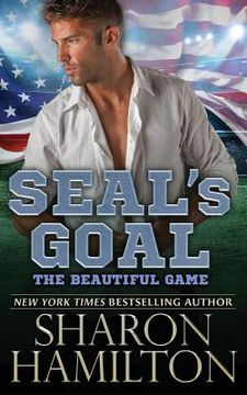 portada SEAL's Goal: The Beautiful Game (en Inglés)