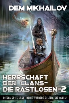 portada Herrschaft der Clans - Die Rastlosen (Buch 2): LitRPG-Serie (en Alemán)