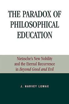 portada the paradox of philosophical education: nietzsche's new nobility and the eternal recurrence in beyond good and evil (in English)