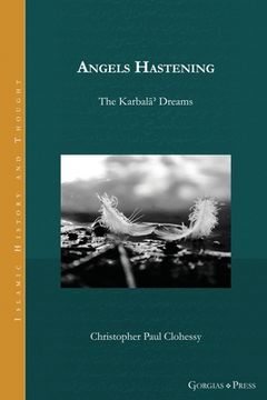 portada Angels Hastening: The Karbalāʾ Dreams