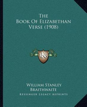 portada the book of elizabethan verse (1908) (en Inglés)