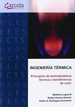 portada Ingeniería Térmica. Principios de Termodinámica Técnica y Transferencia de Calor (Texto (Garceta)) (in Spanish)