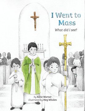 portada I Went to Mass: What did i See? (in English)