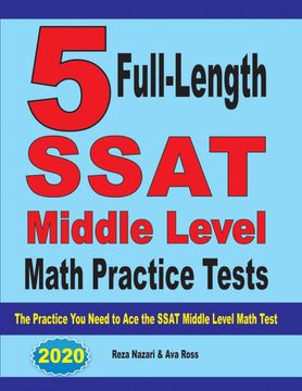 portada 5 Full-Length Ssat Middle Level Math Practice Tests: The Practice you Need to ace the Ssat Middle Level Math Test (in English)