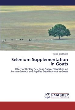 portada Selenium Supplementation in Goats: Effect of Dietary Selenium Supplementation on Rumen Growth and Papillae Development in Goats