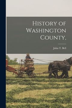 portada History of Washington County, (en Inglés)
