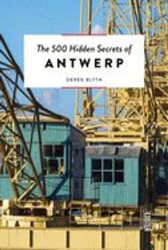 portada The 500 Hidden Secrets of Antwerp Updated and Revised