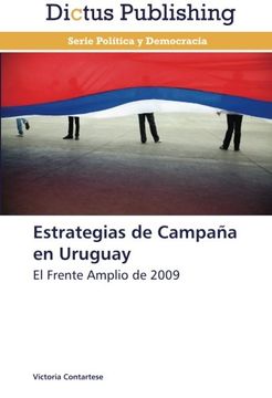 portada Estrategias de Campaña en Uruguay: El Frente Amplio de 2009