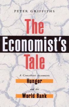 portada the economist's tale: a consultant encounters hunger and the world bank (in English)