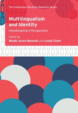 portada Multilingualism and Identity: Interdisciplinary Perspectives (Cambridge Education Research) (en Inglés)