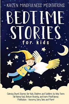 portada Bedtime Stories for Kids: Calming Short Stories for Kids, Children and Toddlers to Help Them Fall Asleep Fast, Reduce Anxiety, and Learn Mindfulness Meditation - Unicorns, Fairy Tales and More! 