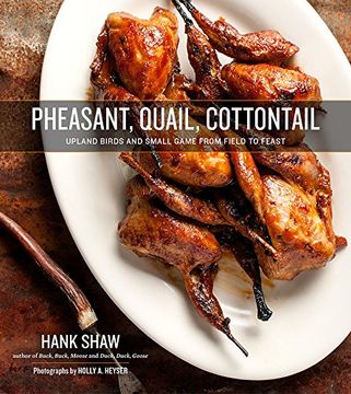 portada Pheasant, Quail, Cottontail: Upland Birds and Small Game From Field to Feast (en Inglés)