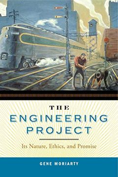 portada The Engineering Project: Its Nature, Ethics, and Promise 