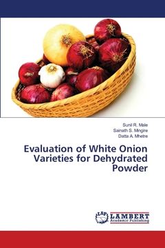 portada Evaluation of White Onion Varieties for Dehydrated Powder (in English)