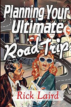 portada Planning Your Ultimate Road Trip (en Inglés)