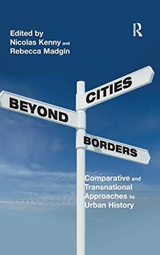 portada Cities Beyond Borders: Comparative and Transnational Approaches to Urban History (in English)