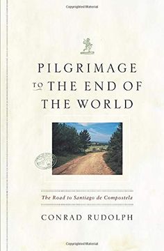 portada Pilgrimage to the end of the World: The Road to Santiago de Compostela (Culture Trails: Adventures in Travel) (en Inglés)