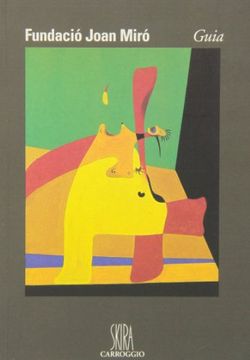 portada Fundació Joan Miró. Guía (in Spanish)