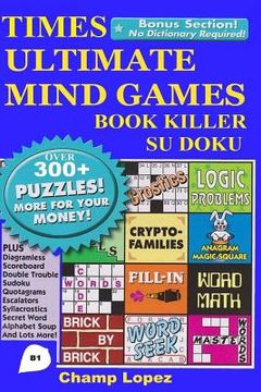 portada Times Ultimate Mind Games Book Killer Su doku Over 300 Puzzles Book 1 (en Inglés)