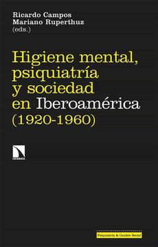 portada Higiene Mental, Psiquiatría y Sociedad en Iberoamérica (1920-1960): 348 (Investigacion y Debate) (in Spanish)