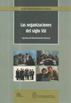 portada Las organizaciones del siglo XXI: Apuntes de Administración General