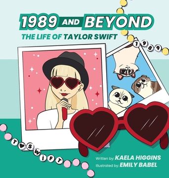 portada 1989 and Beyond: The Life of Taylor Swift (in English)